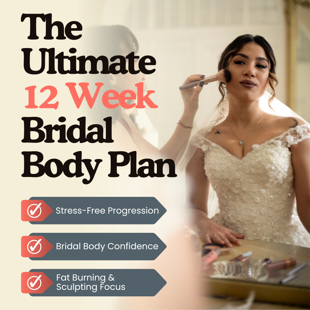 The Ultimate 12 Week Bridal Body Plan